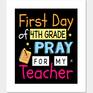 First Day Of 4th Grade Pray For My Teacher Happy Student Posters and Art